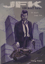 JFK Secret Ops (TPB): JFK Secret Ops - He Ain't Dead Yet. 