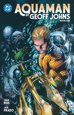 Aquaman (TPB): Aquaman by Geoff Johns Book 1. 