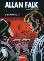 Allan Falk (2016 Serien) (HC) nr. 8: Dead Sugar. 