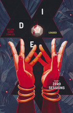 Die (TPB): Loaded Vol.1: Zero Sessions. 