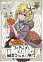 Tale of a Little Alchemist Blessed by the Spirits, The (TPB) nr. 2: Monsters and Devastation!. 