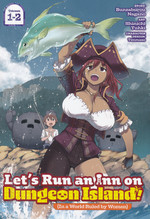 Let's Run an Inn on a Dungeon Island! (In a World Ruled by Women) (TPB): Omnibus Vol. 1 (Vol. 1-2). 