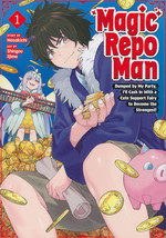 Magic Repo Man: Dumped by My Party, I'll Cash In With a Cute Support Fairy to Become the Strongest! (TPB) nr. 1: When Magic Comes Due, He's Here to Collect. 