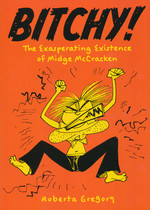 Bitchy Bitch (TPB): Bitchy! - The Exasperating Existence of Midge McCracken. 