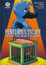 Penelope's Escape From the Platypusary (HC): Penelope's Escape From the Platypusary. 