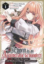 Reborn As an Aristocratic Scoundrel, I Broke the Game and Mastered Magic Beyond Limits! (TPB) nr. 1: Bad Guy Who's Been Changed for Good!, A. 