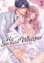 His Sensual Whisper: The Voice That Sets Me on Fire (Steam Ship - Adult) (TPB) nr. 3: Ready for the Next Step (Final Volume). 