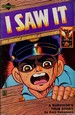 I Saw It
