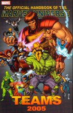 Official Handbook of the Marvel Universe: Teams 2005. 