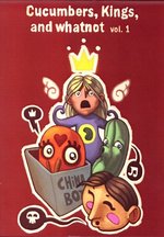 Cucumbers, Kings and What not nr. 1. 
