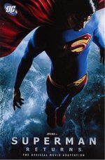 Superman Returns: Superman Returns, The Official Movie Adaptation - Prestige Format. 