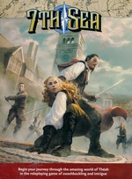 7TH SEA 2ND EDITION - 7th Sea 2nd Ed. Core Rulebook