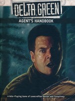DELTA GREEN - Delta Green RPG - Agent's Handbook (inc. PDF)