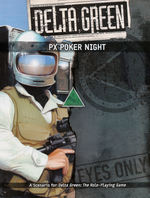 DELTA GREEN - PX Poker Night (inc. PDF)