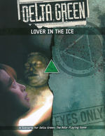 DELTA GREEN - Lover in the Ice (inc. PDF)