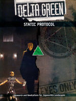 DELTA GREEN - STATIC Protocol (inc. PDF)