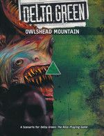 DELTA GREEN - Owlshead Mountain (Incl. PDF)