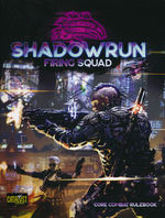 SHADOWRUN 6TH EDITION - Firing Squad