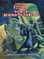 WARHAMMER FANTASY ROLEPLAY 4TH ED. - Power Behind the Throne - Enemy Within Campaign Director`s Cut - Vol. 3 (inc. PDF)
