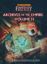 WARHAMMER FANTASY ROLEPLAY 4TH ED. - Archives of the Empire - Vol. 2 (Incl. PDF)