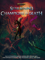 WARHAMMER AGE OF SIGMAR - SOULBOUND - Champions of Death (incl. PDF) - TILBUD (så længe lager haves, der tages forbehold for udsolgte varer)