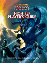 WARHAMMER FANTASY ROLEPLAY 4TH ED. - High Elf Player`s Guide (Hardcover)