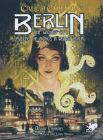 CALL OF CTHULHU - 7TH EDITION - Berlin - The Wicked City (inc. PDF)