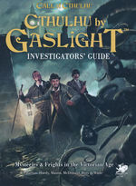 CALL OF CTHULHU - 7TH EDITION - Cthulhu By Gaslight - Investigator's Guide (Incl. PDF)