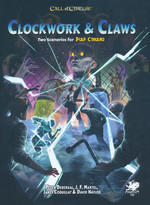 CALL OF CTHULHU - 7TH EDITION - Pulp Cthulhu - Clockwork & Claws (Incl. PDF)