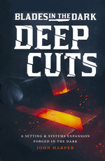BLADES IN THE DARK - Deep Cuts Hardcover