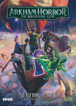 ARKHAM HORROR THE ROLEPLAYING GAME - Dreams of Kingsport Setting Guide