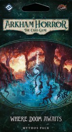 ARKHAM HORROR LCG - Dunwich Legacy Cycle 5 - Where Doom Awaits Mythos Pack