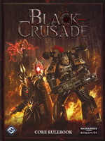 BLACK CRUSADE - WARHAMMER 40K - Black Crusade RPG