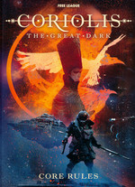 CORIOLIS: THE GREAT DARK - Coriolis RPG: The Great Dark (Incl. PDF)