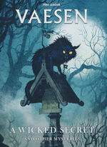 VAESEN - Vaesen Nordic Horror RPG: A Wicked Secret and Other Mysteries