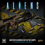 ALIENS BOARDGAME - Aliens: Another Glorious Day in the Corps!
Aliens: Another Glorious Day in the Corps!