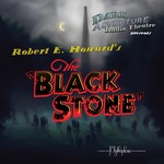 LOVECRAFT - CALL OF CTHULHU - DARK ADVENTURE RADIO THEATRE - Black Stone CD, The