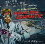 LOVECRAFT - CALL OF CTHULHU - DARK ADVENTURE RADIO THEATRE - Herbert West Reanimator CD