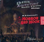 LOVECRAFT - CALL OF CTHULHU - DARK ADVENTURE RADIO THEATRE - Horror at Red Hook CD, The