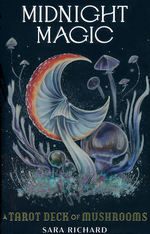 TAROT - Midnight Magic: A Tarot Deck of Mushrooms