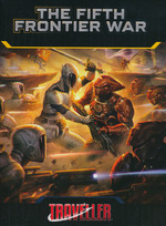 TRAVELLER RPG - Fifth Frontier War Campaign Sourcebook, The