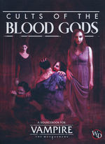 VAMPIRE THE MASQUERADE 5TH EDITION - Cults of the Blood Gods