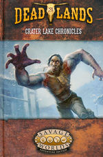 SAVAGE WORLDS - DEADLANDS - Crater Lake Chronicles Solo Adventures
