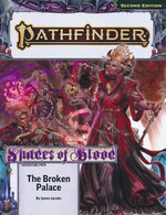 PATHFINDER 2ND EDITION - ADVENTURE PATH - Shades of Blood 2 of 3 - The Broken Palace (P2)