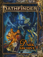 PATHFINDER 2ND EDITION - Dark Archive HC