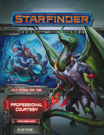 STARFINDER - ADVENTURE PATH - Fly Free or Die Part 3 - Professional Courtesy