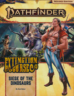 PATHFINDER 2ND EDITION - ADVENTURE PATH - Extinction Curse Part 4 - Siege of the Dinosaurs