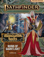 PATHFINDER 2ND EDITION - ADVENTURE PATH - Abomination Vaults Part 1 - Ruins of Gauntlight