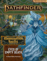 PATHFINDER 2ND EDITION - ADVENTURE PATH - Abomination Vaults Part 3 - Eyes of Empty Death