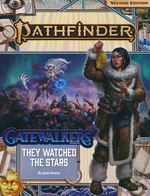PATHFINDER 2ND EDITION - ADVENTURE PATH - Gatewalkers Part 2 - They Watched the Stars